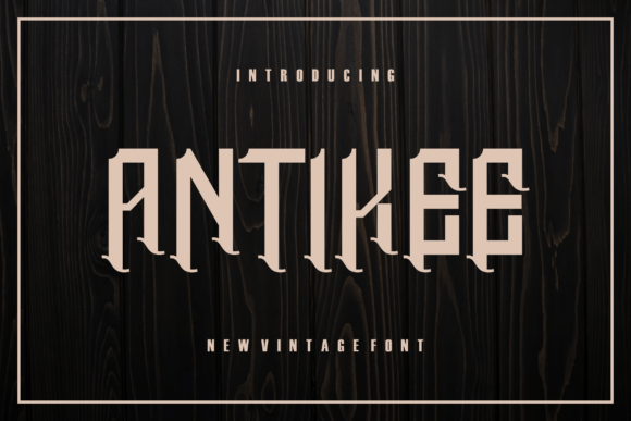 Antikee: A Bold and Modern Display Font That Elevates Creativity